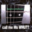 Call Me Ms Whut? Albumcover