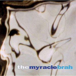 The Myracle Brah cover