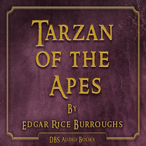 Tarzan of the Apes - Edgar Rice Burroughs