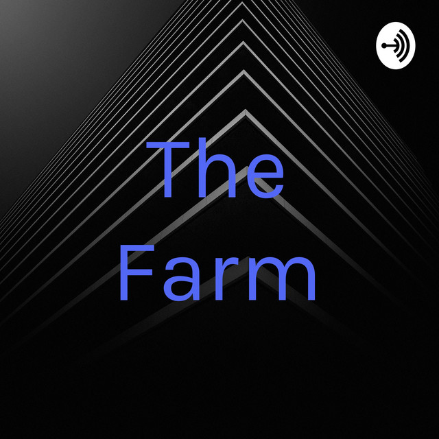 The Farm | Podcast on Spotify