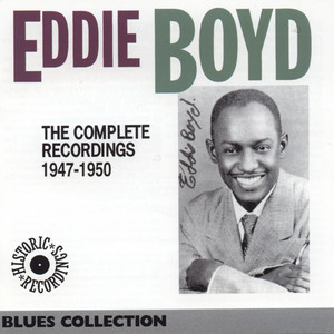 The Complete Recordings of Eddie Boyd 1947-1950 (Historic Recordings) cover