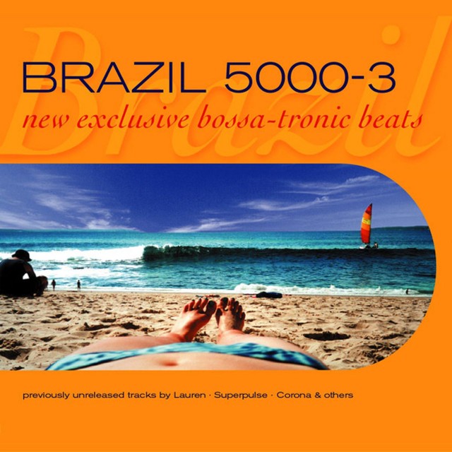 Brazil 5000 vol.3 (New Exclusive Bossa-Tronic Beats) - Compilation