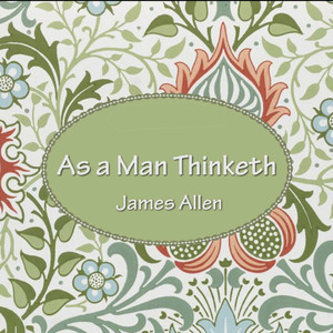 As A Man Thinketh