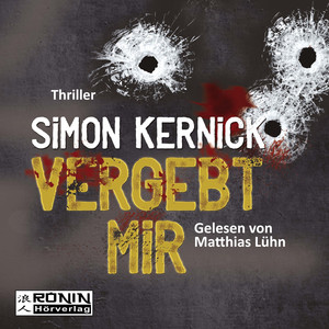 Vergebt mir - Dennis Milne 1 (Ungekürzt)