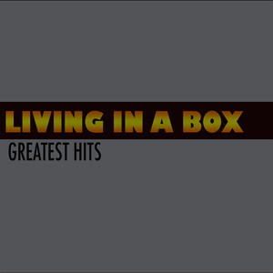 Living in a Box (Greatest Hits) album
