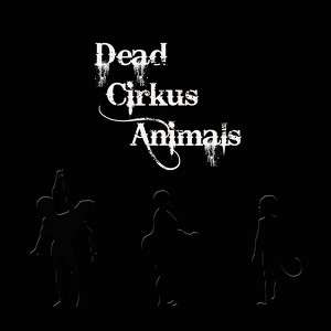 Dead Cirkus Animals