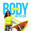 Body and the Sun cover
