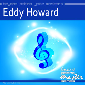 Beyond Patina Jazz Masters: Eddy Howard cover
