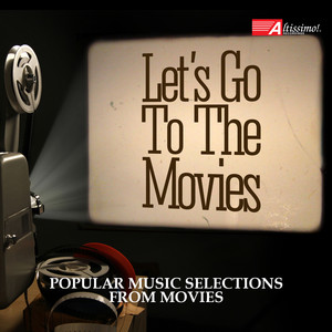 Let's Go to the Movies!: Popular Music Selection from Movies album