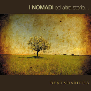 I Nomadi ed Altre Storie: Best & Rarities (2010) album