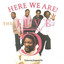 Here We Are! cover
