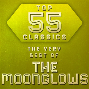 Top 55 Classics - The Very Best of The Moonglows album