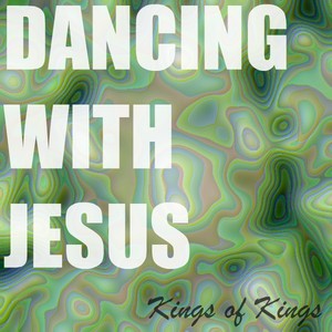 Dancing With Jesus