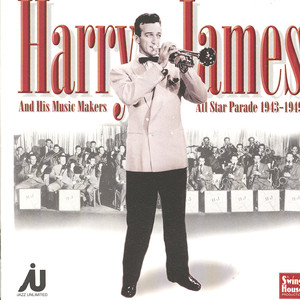 Harry James And His Music Makers All Star Parade 1943-49 album