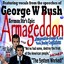 Armageddon - George W, And Raw, Bushy Cogitations Albumcover