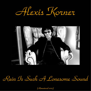 Rain Is Such a Lonesome Sound (Remastered 2015) album