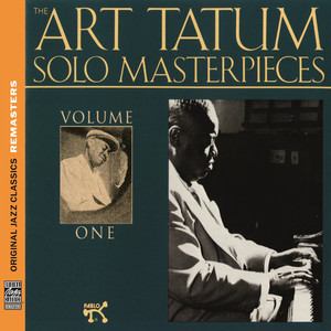 The Art Tatum Solo Masterpieces, Vol. 1 (Original Jazz Classics Remasters) album