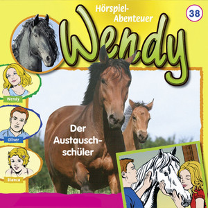 Folge 38 - Wendy: Der Austauschschüler