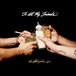 To All My Friends, Blood Makes the Blade Holy: The Atmosphere EP's album