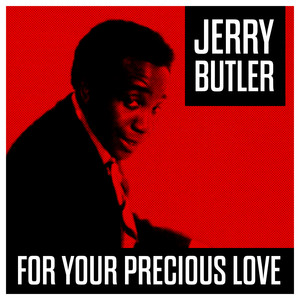 For Your Precicious Love cover