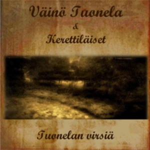 V&auml;in&ouml; Tuonela & Kerettil&auml;iset