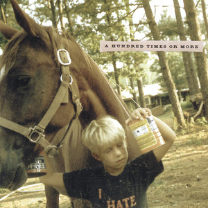 A Hundred Times or More album