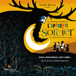 La véritable histoire de l'apprenti sorcier (Une introduction à la musique classique) album