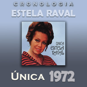 Estela Raval Cronología - Única (1972) album