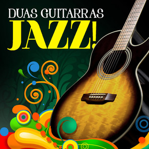 Duas Guitarras - Jazz! album