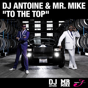 DJ Antoine & Mr. Mike