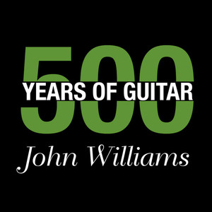 John Williams - 500 Years Of Guitar album
