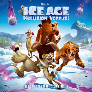 Ice Age 5 - Kollision voraus! (Das Original-Hörspiel zum Kinofilm)