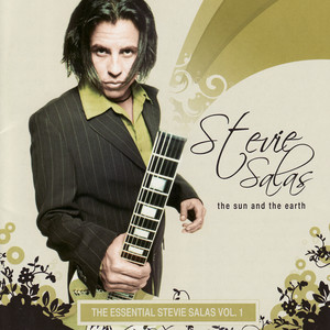 The Sun And The Earth - The Essential Stevie Salas Vol. 1 cover