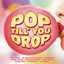 Pop Till You Drop cover