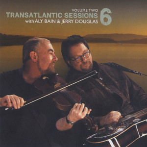 Transatlantic Sessions - Series 6, Vol. Two album