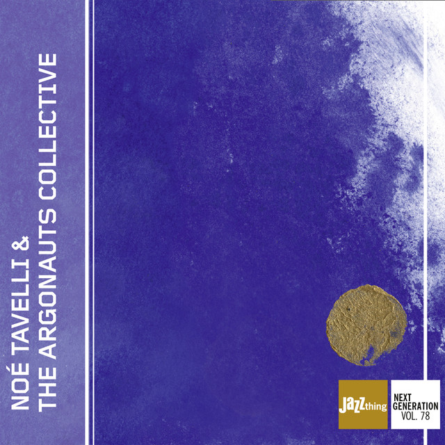 Noé Tavelli & The Argonauts Collective (jazz Thing Next Generation Vol. 78) cover