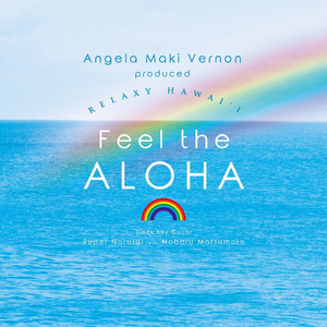 Angela Maki Vernon produced RELAXY HAWAIʻI ~Feel the ALOHA~ album