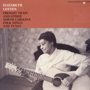Freight Train and Other North Carolina Folk Songs and Tunes album