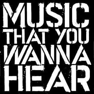 Music That You Wanna Hear album