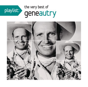 Playlist: The Very Best Of Gene Autry cover