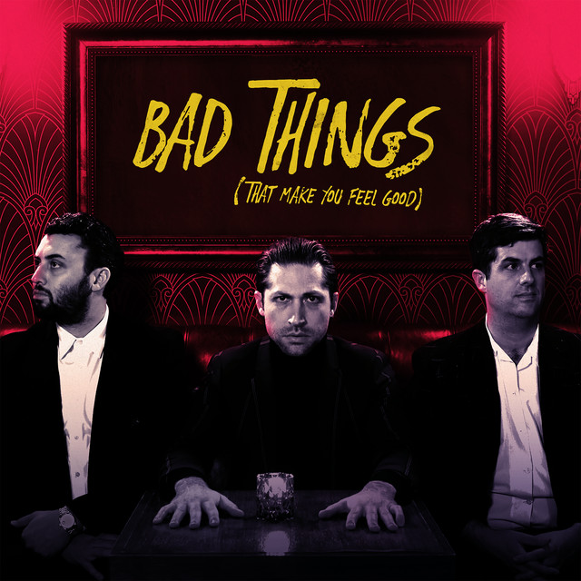 Bad Things (that Make You Feel Good) cover
