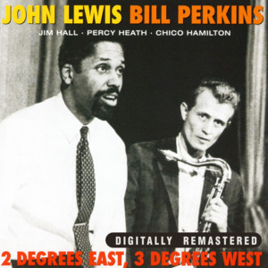 John Lewis|Bill Perkins|Jim Hall|Percy Heath|Chico Hamilton