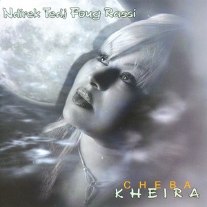 Cheba Kheira, Ndirek Tedj Foug Rassi Albumcover