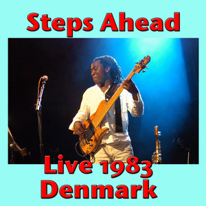 Steps Ahead, Live 1983 Denmark album