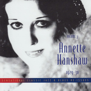 Volume 7: Annette Hanshaw 1929-30 album