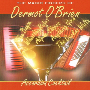 Accordion Cocktail - The Magic Fingers of Dermot O'Brien cover