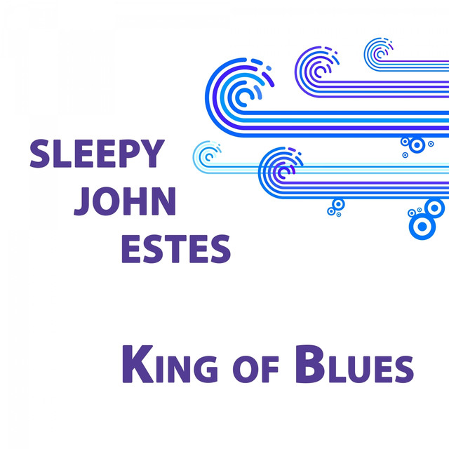 Sleepy John Estes, King Of Blues cover
