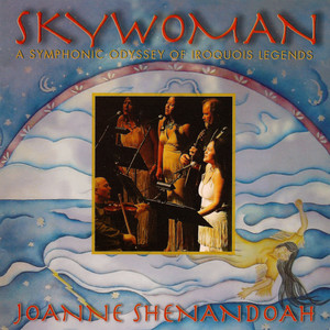 Skywoman: A Symphonic Odyssey of Iroquois Legends album