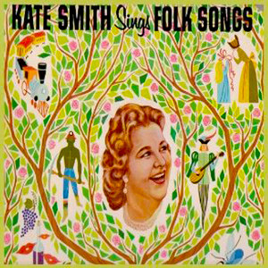 Kate Smith Sings Folk Songs (Expanded Edition) album