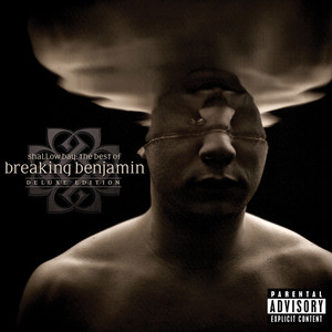 Shallow Bay: The Best Of Breaking Benjamin Deluxe Edition (Explicit) album